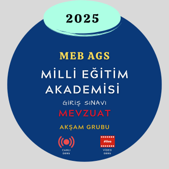 2025- MEB AGS MEVZUAT ( TEK DERS) ( AKŞAM GRUBU)